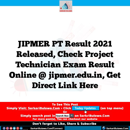 JIPMER PT Result 2021 Released, Check Project Technician Exam Result Online @ jipmer.edu.in, Get Direct Link Here