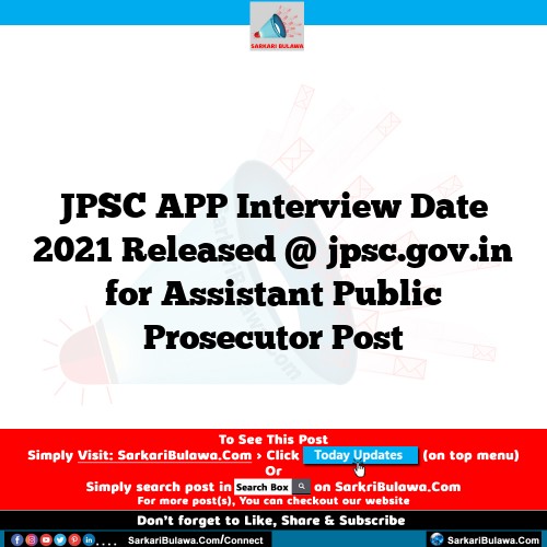 JPSC APP Interview Date 2021 Released @ jpsc.gov.in for Assistant Public Prosecutor Post