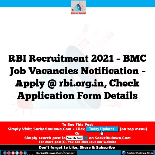 RBI Recruitment 2021 – BMC Job Vacancies Notification – Apply @ rbi.org.in, Check Application Form Details