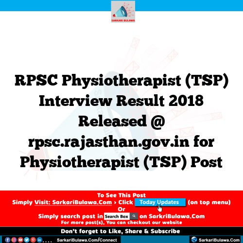 RPSC Physiotherapist (TSP) Interview Result 2018 Released @ rpsc.rajasthan.gov.in for Physiotherapist (TSP) Post