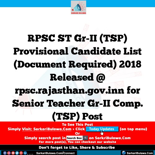 RPSC ST Gr-II (TSP) Provisional Candidate List (Document Required) 2018 Released @ rpsc.rajasthan.gov.inn for Senior Teacher Gr-II Comp. (TSP) Post