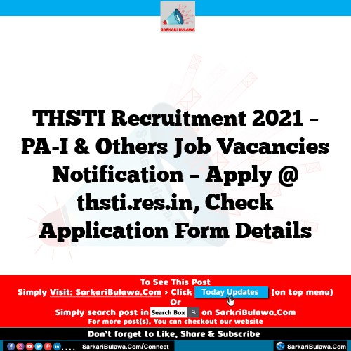 THSTI Recruitment 2021 – PA-I & Others Job Vacancies Notification – Apply @ thsti.res.in, Check Application Form Details