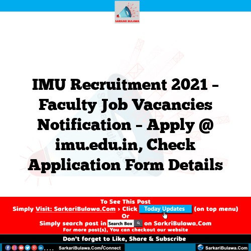 IMU Recruitment 2021 – Faculty Job Vacancies Notification – Apply @ imu.edu.in, Check Application Form Details