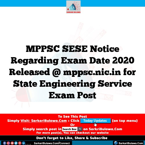 MPPSC SESE Notice Regarding Exam Date 2020 Released @ mppsc.nic.in for State Engineering Service Exam Post