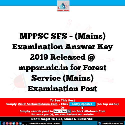 MPPSC SFS – (Mains) Examination Answer Key 2019 Released @ mppsc.nic.in for Forest Service (Mains) Examination Post