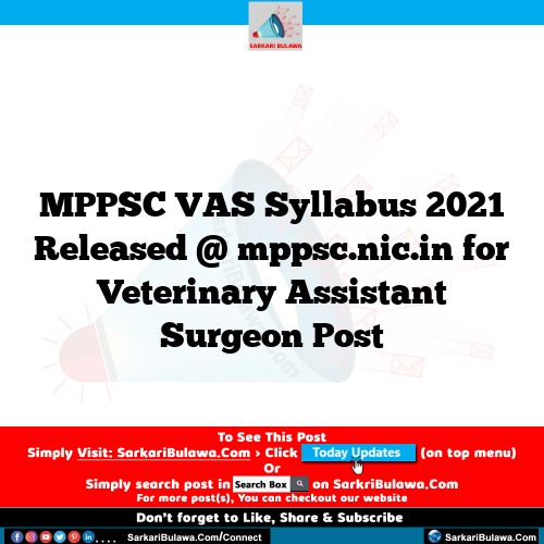 MPPSC VAS Syllabus 2021 Released @ mppsc.nic.in for Veterinary Assistant Surgeon Post