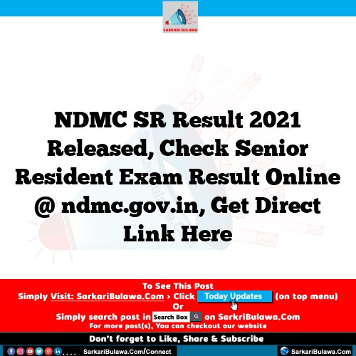 NDMC SR Result 2021 Released, Check Senior Resident Exam Result Online @ ndmc.gov.in, Get Direct Link Here