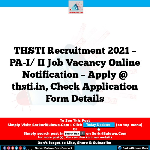 THSTI Recruitment 2021 – PA-I/ II Job Vacancy Online Notification – Apply @ thsti.in, Check Application Form Details