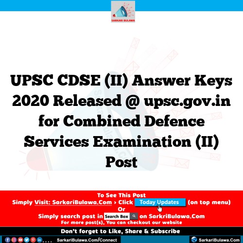 UPSC CDSE (II) Answer Keys 2020 Released @ upsc.gov.in for Combined Defence Services Examination (II) Post