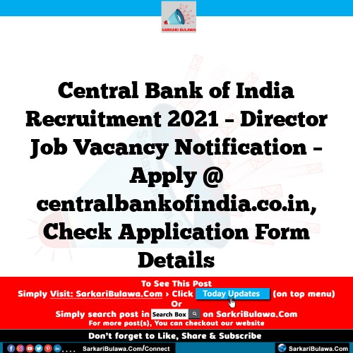 Central Bank of India Recruitment 2021 – Director Job Vacancy Notification – Apply @ centralbankofindia.co.in, Check Application Form Details