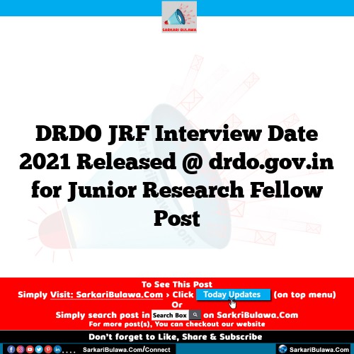 DRDO JRF Interview Date 2021 Released @ drdo.gov.in for Junior Research Fellow  Post