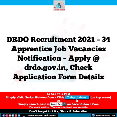 DRDO Recruitment 2021 – 34 Apprentice Job Vacancies Notification – Apply @ drdo.gov.in, Check Application Form Details