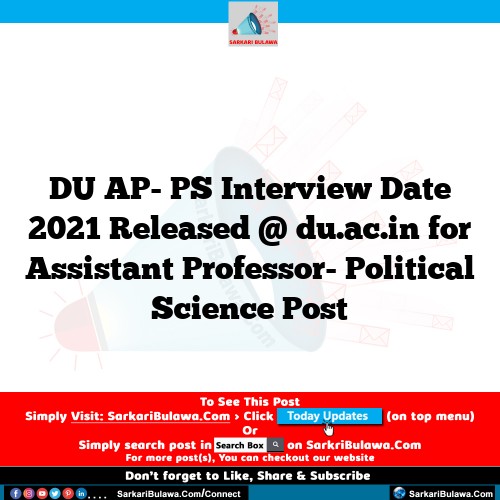 DU AP- PS Interview Date 2021 Released @ du.ac.in for Assistant Professor- Political Science  Post