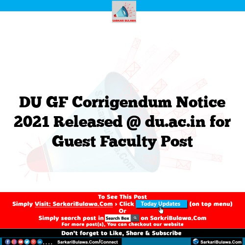 DU GF Corrigendum Notice 2021 Released @ du.ac.in for Guest Faculty Post