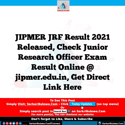 JIPMER JRF Result 2021 Released, Check Junior Research Officer Exam Result Online @ jipmer.edu.in, Get Direct Link Here