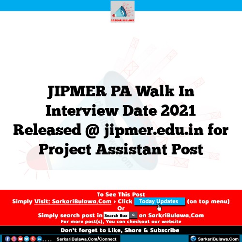 JIPMER PA Walk In Interview Date 2021 Released @ jipmer.edu.in for Project Assistant Post