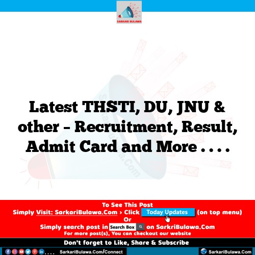 Latest THSTI, DU, JNU & other – Recruitment, Result, Admit Card and More . . . .