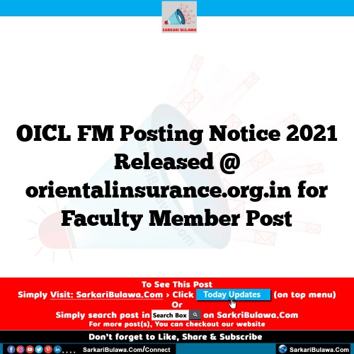 OICL FM Posting Notice 2021 Released @ orientalinsurance.org.in for Faculty Member Post