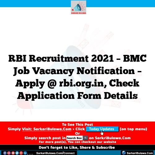 RBI Recruitment 2021 – BMC Job Vacancy Notification – Apply @ rbi.org.in, Check Application Form Details