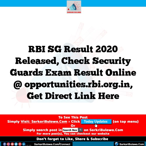 RBI SG Result 2020 Released, Check Security Guards Exam Result Online @ opportunities.rbi.org.in, Get Direct Link Here