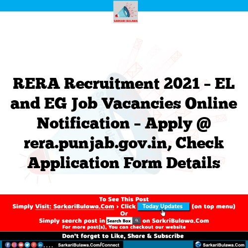 RERA Recruitment 2021 – EL and EG Job Vacancies Online Notification – Apply @ rera.punjab.gov.in, Check Application Form Details