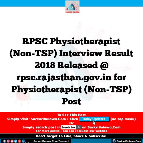 RPSC Physiotherapist (Non-TSP) Interview Result 2018 Released @ rpsc.rajasthan.gov.in for Physiotherapist (Non-TSP) Post
