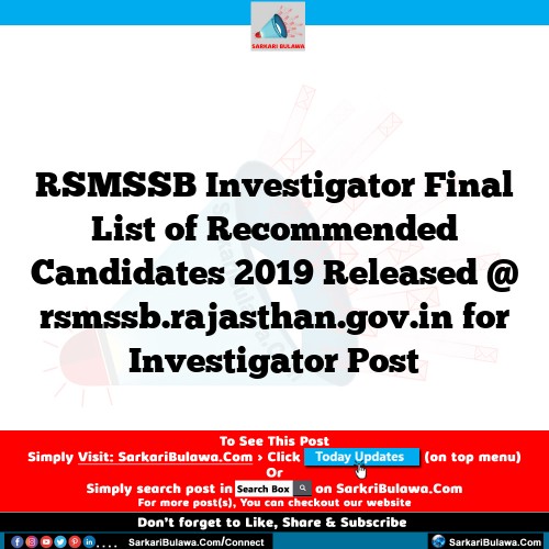 RSMSSB Investigator Final List of Recommended Candidates 2019 Released @ rsmssb.rajasthan.gov.in for Investigator Post