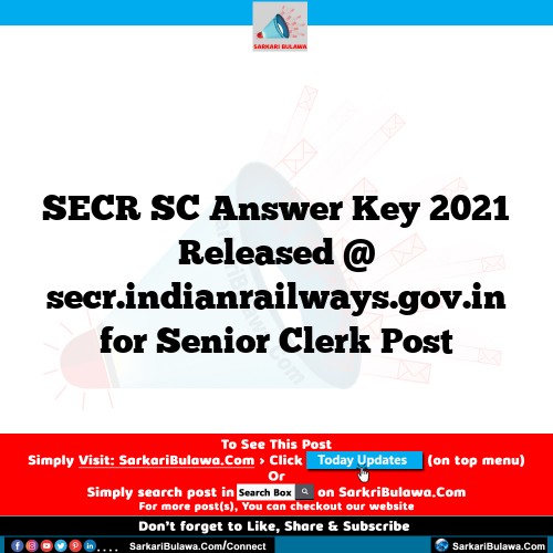 SECR SC Answer Key 2021 Released @ secr.indianrailways.gov.in for Senior Clerk Post