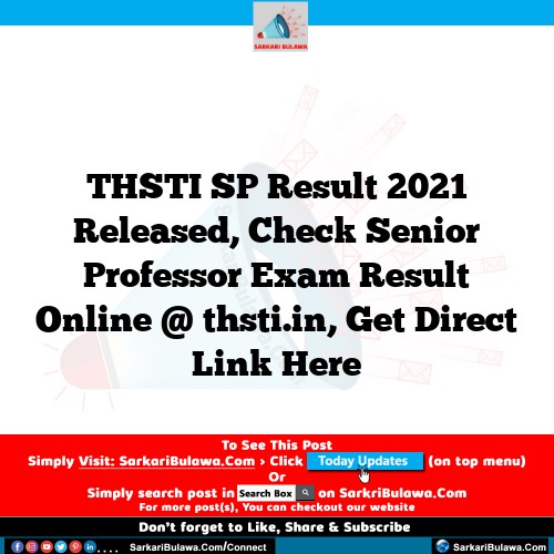 THSTI SP Result 2021 Released, Check Senior Professor Exam Result Online @ thsti.in, Get Direct Link Here