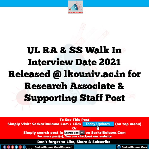 UL RA & SS Walk In Interview Date 2021 Released @ lkouniv.ac.in for Research  Associate & Supporting Staff Post