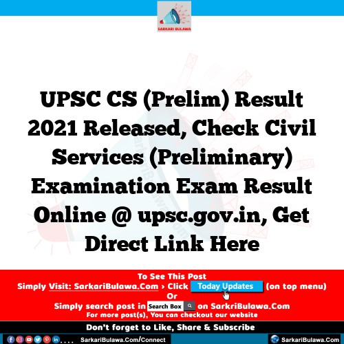 UPSC CS (Prelim) Result 2021 Released, Check Civil Services (Preliminary) Examination Exam Result Online @ upsc.gov.in, Get Direct Link Here