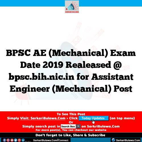 BPSC AE (Mechanical) Exam Date 2019 Realeased @ bpsc.bih.nic.in for Assistant Engineer (Mechanical) Post
