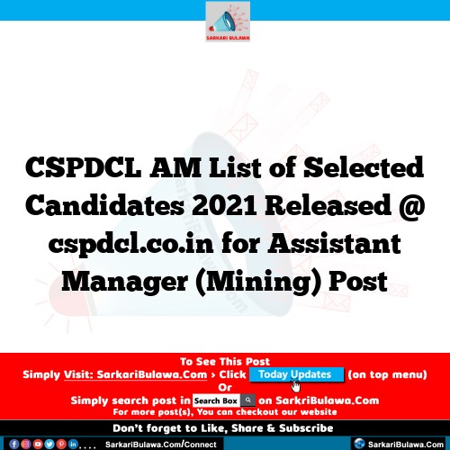 CSPDCL AM List of Selected Candidates 2021 Released @ cspdcl.co.in for Assistant Manager (Mining) Post