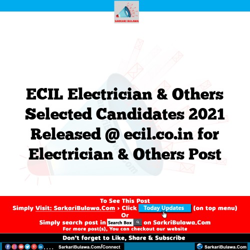 ECIL Electrician & Others Selected Candidates 2021 Released @ ecil.co.in for Electrician & Others Post