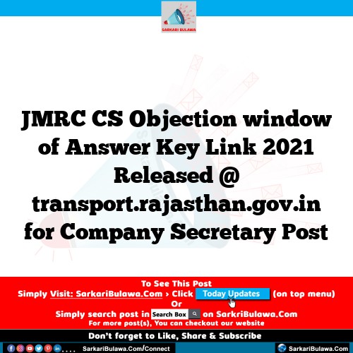 JMRC CS Objection window of Answer Key Link 2021 Released @ transport.rajasthan.gov.in for Company Secretary Post