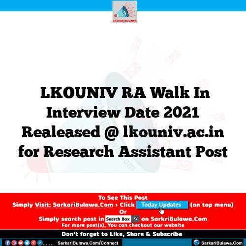 ﻿LKOUNIV RA Walk In Interview Date 2021 Realeased @ lkouniv.ac.in for Research Assistant Post