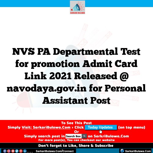 NVS PA Departmental Test for promotion Admit Card Link 2021 Released @ navodaya.gov.in for Personal Assistant Post
