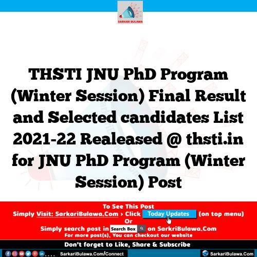 THSTI JNU PhD Program (Winter Session) Final Result and Selected candidates List 2021-22 Realeased @ thsti.in for JNU PhD Program (Winter Session) Post