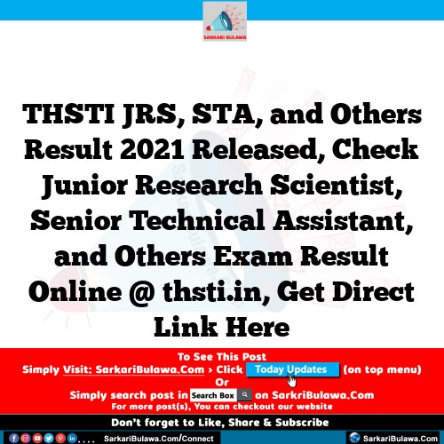 THSTI JRS, STA, and Others Result 2021 Released, Check Junior Research Scientist, Senior Technical Assistant, and Others Exam Result Online @ thsti.in, Get Direct Link Here