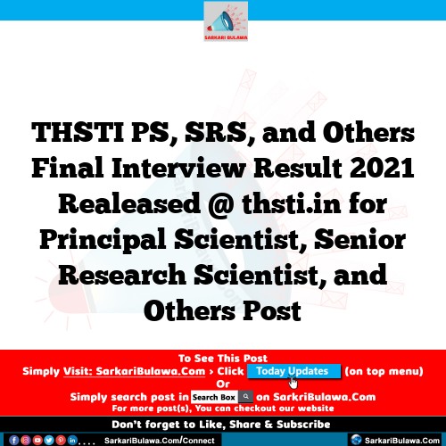 THSTI PS, SRS, and Others Final Interview Result 2021 Realeased @ thsti.in for Principal Scientist, Senior Research Scientist, and Others Post