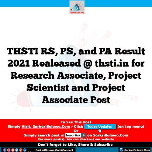 THSTI RS, PS, and PA Result 2021 Realeased @ thsti.in for Research Associate, Project Scientist and Project Associate Post