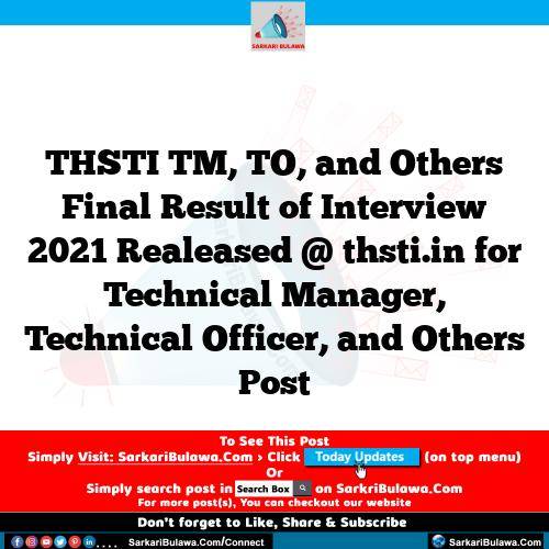 THSTI TM, TO, and Others Final Result of Interview 2021 Realeased @ thsti.in for Technical Manager, Technical Officer, and Others Post