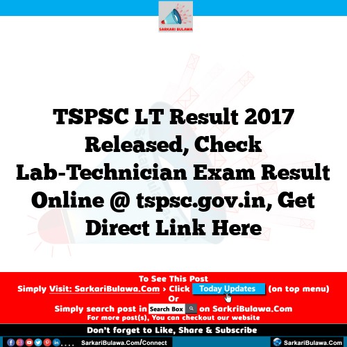 TSPSC LT Result 2017 Released, Check Lab-Technician Exam Result Online @ tspsc.gov.in, Get Direct Link Here