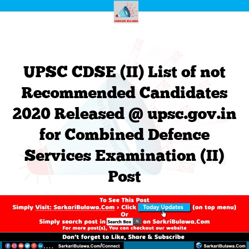 UPSC CDSE (II) List of not Recommended Candidates 2020 Released @ upsc.gov.in for Combined Defence Services Examination (II) Post