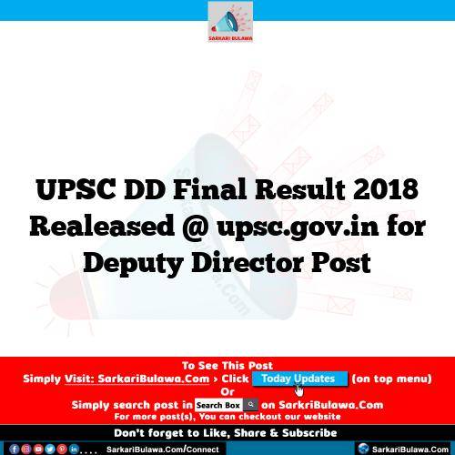 UPSC DD Final Result 2018 Realeased @ upsc.gov.in for Deputy Director Post