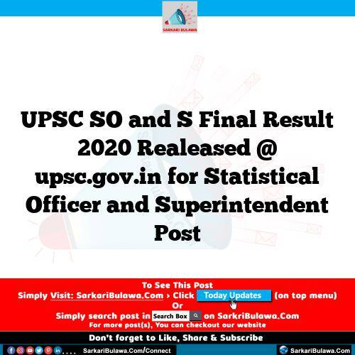 UPSC SO and S Final Result 2020 Realeased @ upsc.gov.in for Statistical Officer and Superintendent Post