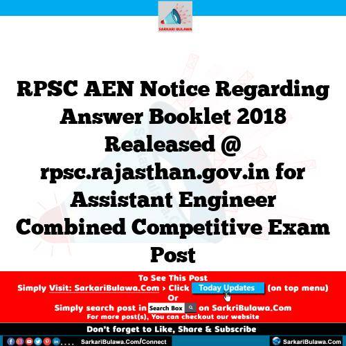 RPSC AEN Notice Regarding Answer Booklet 2018 Realeased @ rpsc.rajasthan.gov.in for Assistant Engineer Combined Competitive Exam Post