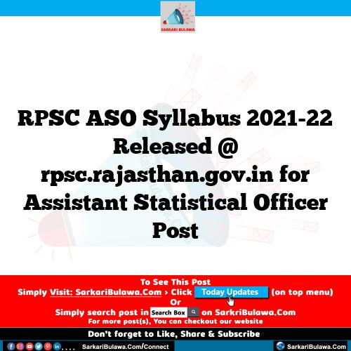 RPSC ASO Syllabus 2021-22 Released @ rpsc.rajasthan.gov.in for Assistant Statistical Officer Post