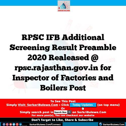 RPSC IFB Additional Screening Result Preamble 2020 Realeased @ rpsc.rajasthan.gov.in for Inspector of Factories and Boilers Post