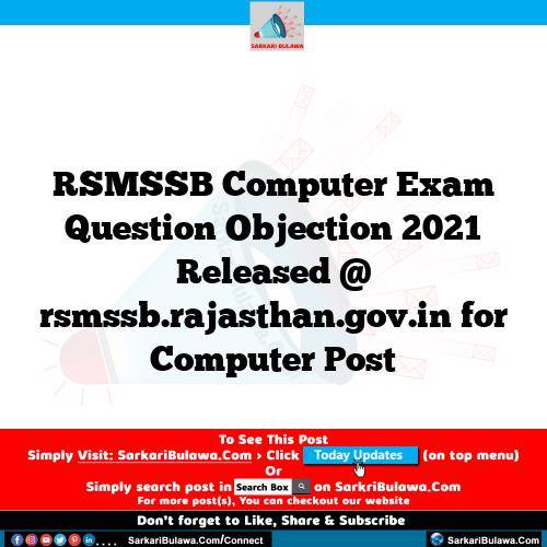 RSMSSB Computer Exam Question Objection 2021 Released @ rsmssb.rajasthan.gov.in for Computer Post